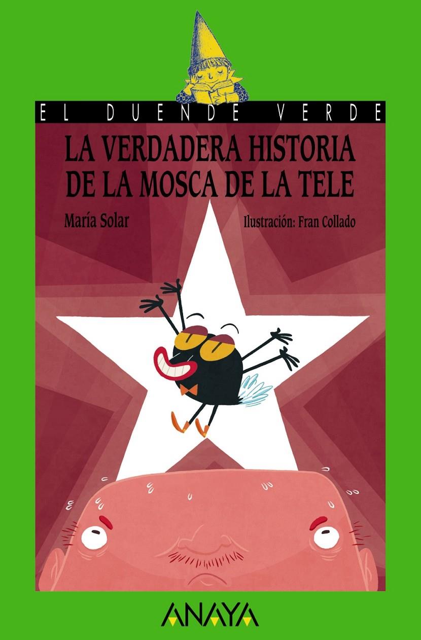 VERDADERA HISTORIA DE LA MOSCA DE LA TELE, LA | 9788467871135 | SOLAR, MARÍA | Llibreria L'Altell - Llibreria Online de Banyoles | Comprar llibres en català i castellà online - Llibreria de Girona