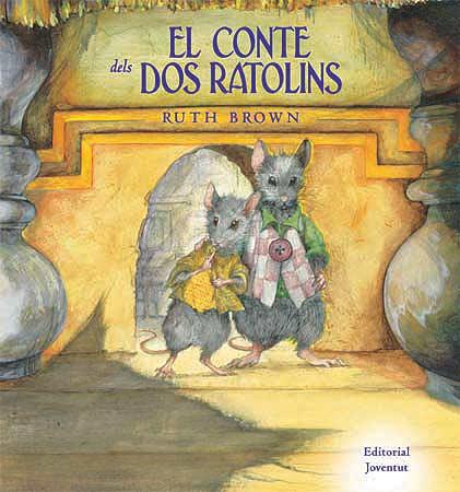 CONTE DELS DOS RATOLINS, EL | 9788426136770 | BROWN, RUTH | Llibreria Online de Banyoles | Comprar llibres en català i castellà online