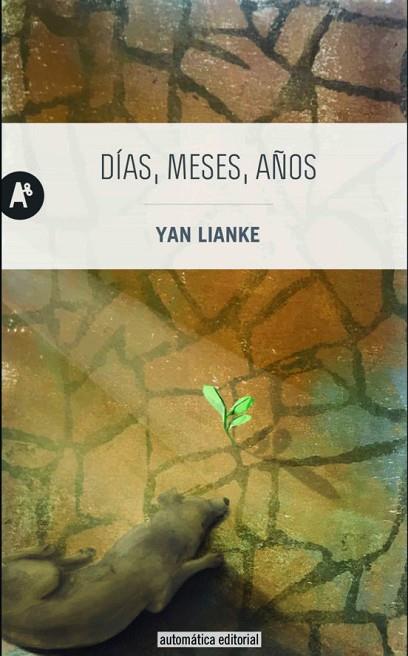 DIAS, MESES, AÑOS | 9788415509431 | YAN LIANKE | Llibreria Online de Banyoles | Comprar llibres en català i castellà online