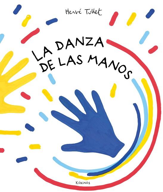 LA DANZA DE LAS MANOS | 9788417742836 | TULLET, HERVÉ | Llibreria L'Altell - Llibreria Online de Banyoles | Comprar llibres en català i castellà online - Llibreria de Girona