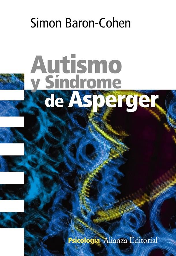AUTISMO Y SINDROME DE ASPERGER | 9788420669410 | BARON-COHEN, SIMON | Llibreria Online de Banyoles | Comprar llibres en català i castellà online