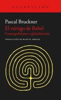 EL VÉRTIGO DE BABEL | 9788416011926 | BRUCKNER, PASCAL/ARRANZ LÁZARO, MANUEL | Llibreria Online de Banyoles | Comprar llibres en català i castellà online