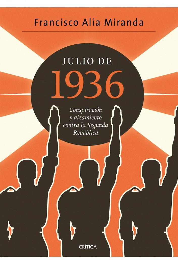 JULIO DE 1936 | 9788498922080 | ALÍA MIRANDA, FRANCISCO | Llibreria Online de Banyoles | Comprar llibres en català i castellà online