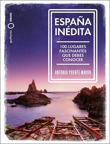 ESPAÑA INÉDITA | 9788408249771 | PUENTE MAYOR, ANTONIO | Llibreria Online de Banyoles | Comprar llibres en català i castellà online