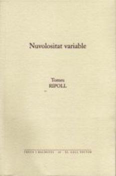 NUVOLOSITAT VARIABLE | 9788492574056 | RIPOLL, TOMEU | Llibreria Online de Banyoles | Comprar llibres en català i castellà online