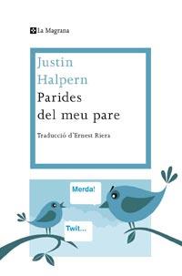 PARIDES DEL MEU PARE | 9788482649634 | HALPERN, JUSTIN | Llibreria L'Altell - Llibreria Online de Banyoles | Comprar llibres en català i castellà online - Llibreria de Girona