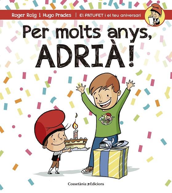 PER MOLTS ANYS, ADRIÀ! | 9788490344361 | ROIG CÉSAR, ROGER | Llibreria Online de Banyoles | Comprar llibres en català i castellà online