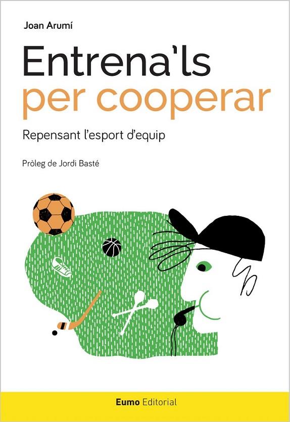 ENTRENA'LS PER COOPERAR | 9788497665544 | ARUMÍ­ PRAT, JOAN | Llibreria Online de Banyoles | Comprar llibres en català i castellà online