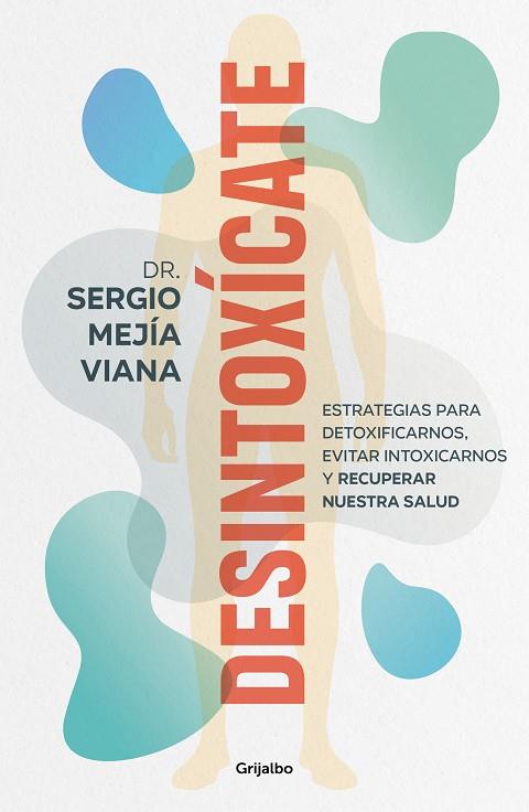 DESINTOXÍCATE | 9788425364853 | MEJÍA VIANA, DR. SERGIO | Llibreria Online de Banyoles | Comprar llibres en català i castellà online