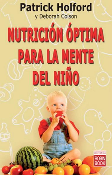 NUTRICION OPTIMA PARA MENTE NI¥O | 9788479279370 | HOLFORD, PATRICK | Llibreria Online de Banyoles | Comprar llibres en català i castellà online