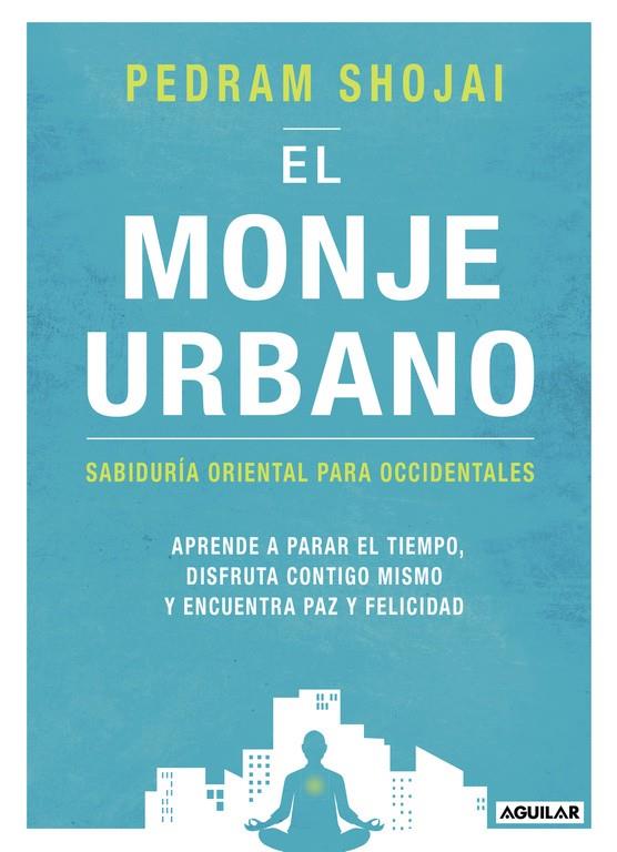 EL MONJE URBANO | 9788403516595 | SHOJAI, PEDRAM | Llibreria Online de Banyoles | Comprar llibres en català i castellà online