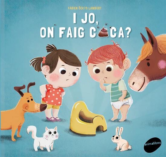 I JO, ON FAIG CACA? | 9788415975991 | FONTAINE, CARINE | Llibreria Online de Banyoles | Comprar llibres en català i castellà online
