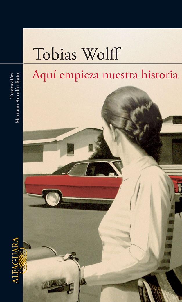 AQUI EMPIEZA NUESTRA HISTORIA | 9788420422749 | TOBIAS WOLFF | Llibreria L'Altell - Llibreria Online de Banyoles | Comprar llibres en català i castellà online - Llibreria de Girona