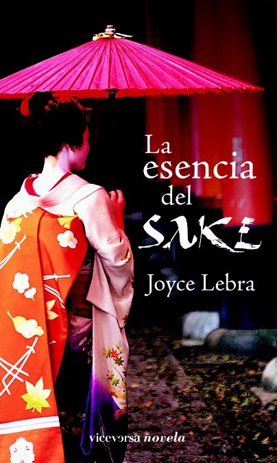 ESENCIA DEL SAKE, LA | 9788492819492 | LEBRA, JOYCE | Llibreria Online de Banyoles | Comprar llibres en català i castellà online