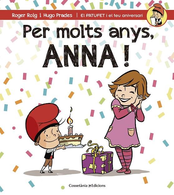 PER MOLTS ANYS, ANNA! | 9788490344569 | ROIG CÉSAR, ROGER | Llibreria Online de Banyoles | Comprar llibres en català i castellà online