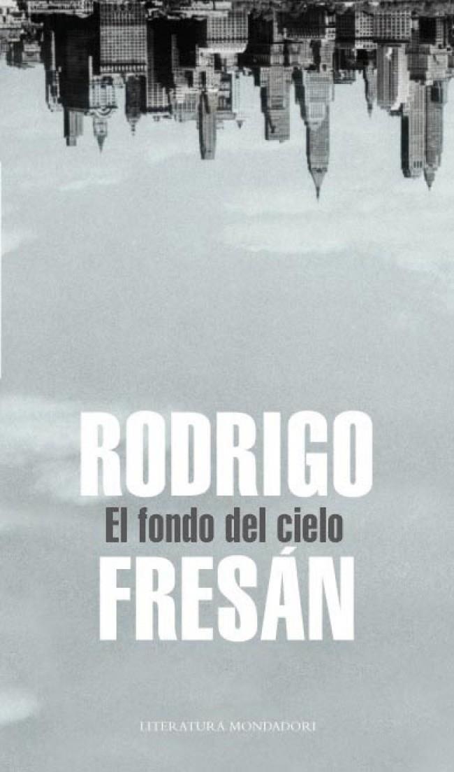 FONDO DEL CIELO, EL | 9788439721444 | FRESAN, RODRIGO | Llibreria Online de Banyoles | Comprar llibres en català i castellà online