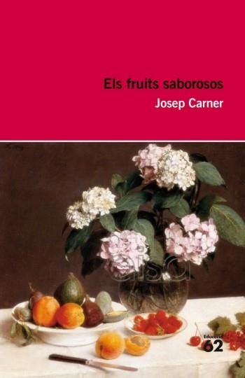 FRUITS SABOROSOS, ELS | 9788492672639 | CARNER, JOSEP | Llibreria Online de Banyoles | Comprar llibres en català i castellà online