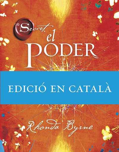 PODER, EL (CATALA) | 9788492920006 | BYRNE, RHONDA | Llibreria L'Altell - Llibreria Online de Banyoles | Comprar llibres en català i castellà online - Llibreria de Girona