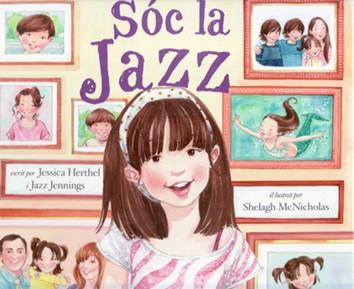 SÓC LA JAZZ | 9788472907256 | HERTHEL, JESSICA/JENNINGS, JAZZ | Llibreria Online de Banyoles | Comprar llibres en català i castellà online