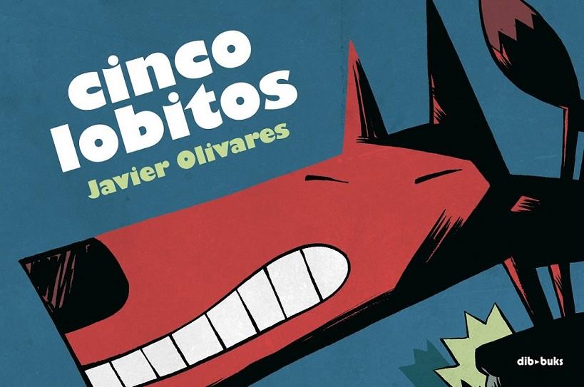 CINCO LOBITOS | 9788493547998 | OLIVARES, JAVIER | Llibreria Online de Banyoles | Comprar llibres en català i castellà online
