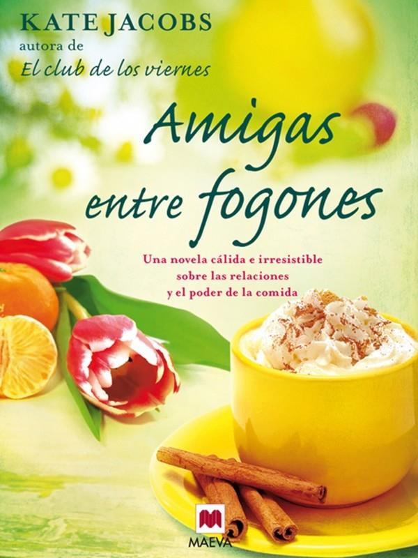 AMIGAS ENTRE FOGONES | 9788492695768 | JACOBS, KATE | Llibreria L'Altell - Llibreria Online de Banyoles | Comprar llibres en català i castellà online - Llibreria de Girona