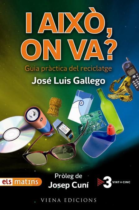 I AIXO ON VA -GUIA PRACTICA RE | 9788483305072 | GALLEGO, JOSÉ LUIS | Llibreria L'Altell - Llibreria Online de Banyoles | Comprar llibres en català i castellà online - Llibreria de Girona