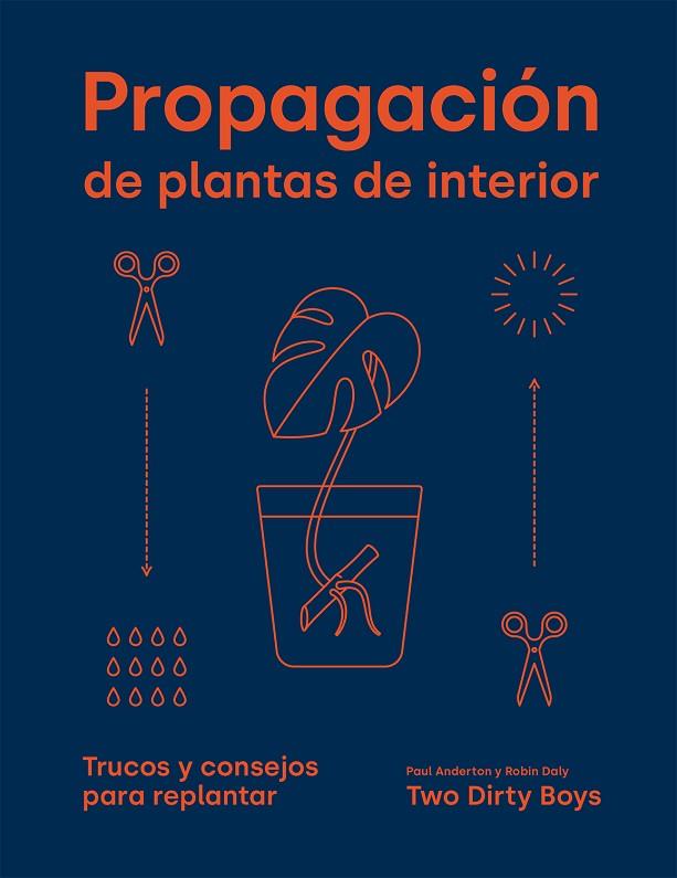 PROPAGACIÓN DE PLANTAS DE INTERIOR | 9788419043085 | ANDERTON, PAUL/DALY, ROBIN | Llibreria Online de Banyoles | Comprar llibres en català i castellà online
