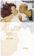 AMOR LEJANO, EL | 9788414006214 | JUAN GASCÓN, ANA | Llibreria Online de Banyoles | Comprar llibres en català i castellà online