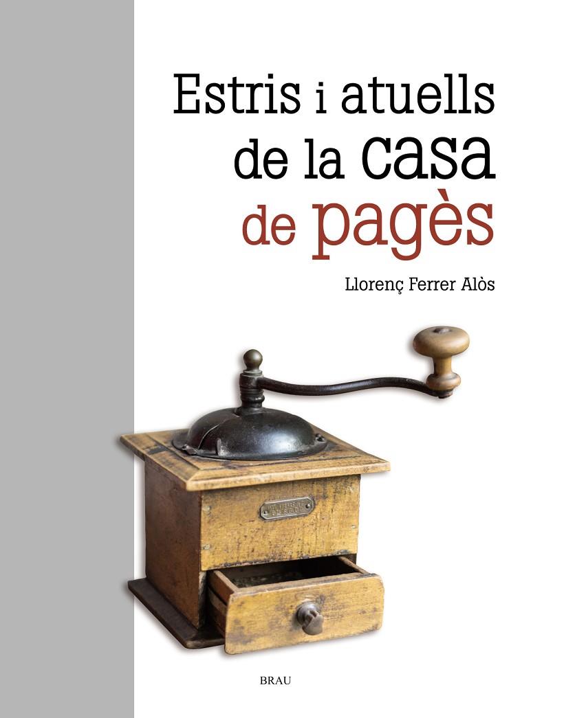 ESTRIS I ATUELLS DE LA CASA DE PAGÈS | 9788415885696 | FERRER ALOS, LLORENÇ | Llibreria L'Altell - Llibreria Online de Banyoles | Comprar llibres en català i castellà online - Llibreria de Girona