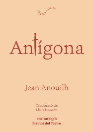 ANTÍGONA | 9788416605873 | ANOUILH, JEAN | Llibreria Online de Banyoles | Comprar llibres en català i castellà online