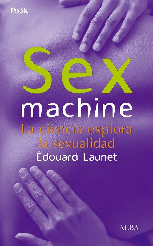 SEX MACHINE | 9788484284055 | LAUNET, EDOUARD | Llibreria Online de Banyoles | Comprar llibres en català i castellà online