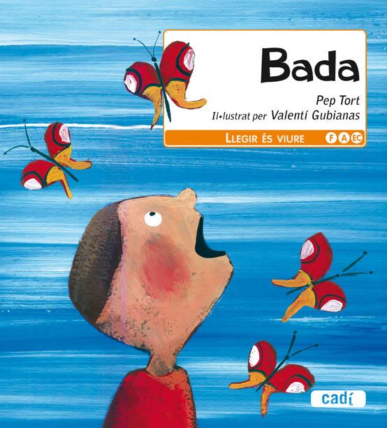 BADA | 9788447440078 | TORT, PEP / GUBIANAS, VALENTÍ | Llibreria Online de Banyoles | Comprar llibres en català i castellà online