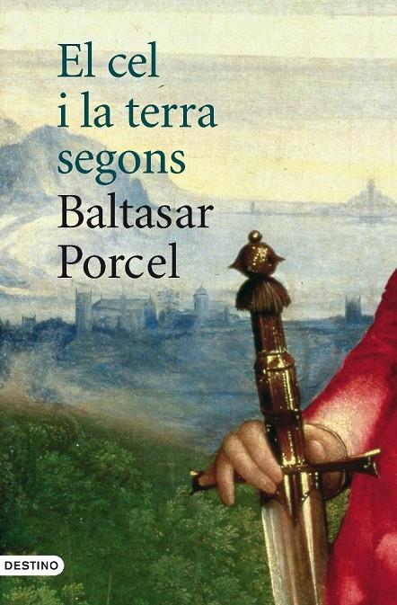 CEL I LA TERRA SEGONS BALTASAR PORCEL , EL | 9788497101110 | PORCEL BALTASAR | Llibreria Online de Banyoles | Comprar llibres en català i castellà online