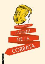 L'ASSASSÍ DE LA CORBATA | 9788416297047 | MARIE-AUDE MURAIL | Llibreria L'Altell - Llibreria Online de Banyoles | Comprar llibres en català i castellà online - Llibreria de Girona