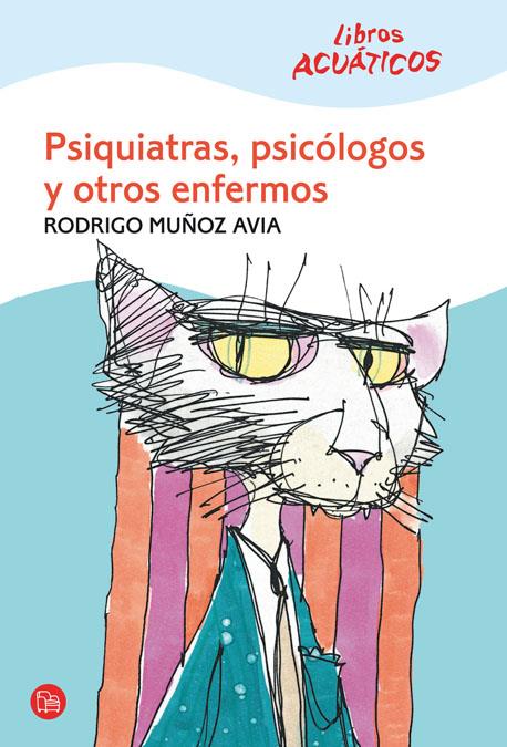 PSIQUIATRAS,PSICOLOGOS Y OTROS ENFERMOS | 9788466322034 | MUÑOZ AVIA,RODRIGO | Llibreria Online de Banyoles | Comprar llibres en català i castellà online