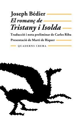 EL ROMANÇ DE TRISTANY I ISOLDA | 9788485704163 | BEDIER, JOSEPH | Llibreria L'Altell - Llibreria Online de Banyoles | Comprar llibres en català i castellà online - Llibreria de Girona