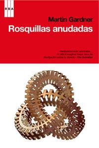 ROSQUILLAS ANUDADAS | 9788498676921 | GARDNER, MARTIN | Llibreria L'Altell - Llibreria Online de Banyoles | Comprar llibres en català i castellà online - Llibreria de Girona