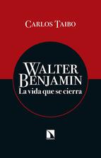 WALTER BENJAMIN | 9788490970430 | TAIBO ARIAS, CARLOS | Llibreria Online de Banyoles | Comprar llibres en català i castellà online