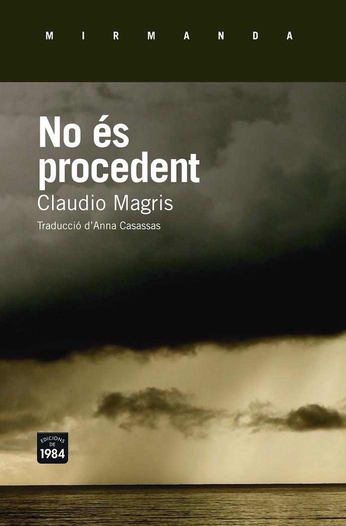 NO ÉS PROCEDENT | 9788415835790 | MAGRIS, CLAUDIO | Llibreria L'Altell - Llibreria Online de Banyoles | Comprar llibres en català i castellà online - Llibreria de Girona