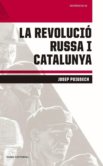 LA REVOLUCIÓ RUSSA I CATALUNYA | 9788497665896 | PUIGSECH FARRÀS, JOSEP | Llibreria Online de Banyoles | Comprar llibres en català i castellà online