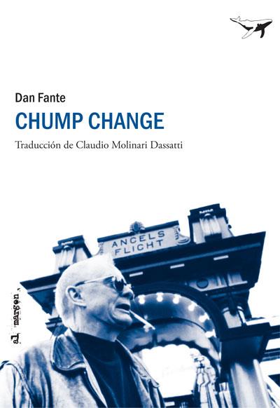CHUMP CHANGE | 9788493805142 | FANTE, DAN | Llibreria Online de Banyoles | Comprar llibres en català i castellà online