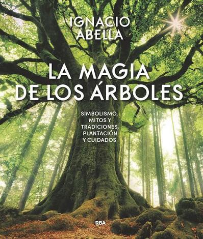 LA MAGIA DE LOS ÁRBOLES | 9788490569894 | ABELLA MINA, IGNACIO | Llibreria Online de Banyoles | Comprar llibres en català i castellà online