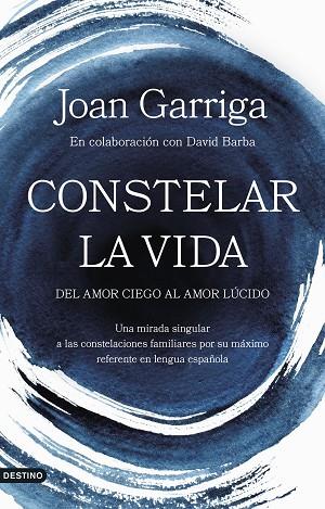 CONSTELAR LA VIDA | 9788423364947 | GARRIGA, JOAN | Llibreria L'Altell - Llibreria Online de Banyoles | Comprar llibres en català i castellà online - Llibreria de Girona