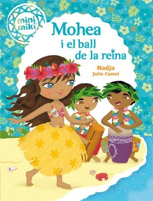 MOHEA I EL BALL DE LA REINA | 9788424654818 | NADJA | Llibreria L'Altell - Llibreria Online de Banyoles | Comprar llibres en català i castellà online - Llibreria de Girona