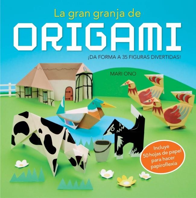 LA GRAN GRANJA DE ORIGAMI | 9788415989073 | ONO,MARI/ONO,ROSHIN | Llibreria Online de Banyoles | Comprar llibres en català i castellà online