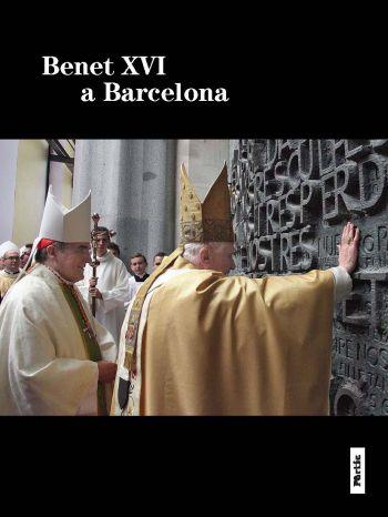 BENET XVI A BARCELONA | 9788498091854 | MARTINEZ I SISTACH, LLUIS | Llibreria Online de Banyoles | Comprar llibres en català i castellà online