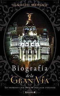 BIOGRAFIA DE LA GRAN VIA | 9788466644389 | MERINO, IGNACIO | Llibreria Online de Banyoles | Comprar llibres en català i castellà online