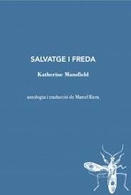 SALVATGE I FREDA | 9788412760156 | MANSFIELD, KATHERINE | Llibreria L'Altell - Llibreria Online de Banyoles | Comprar llibres en català i castellà online - Llibreria de Girona