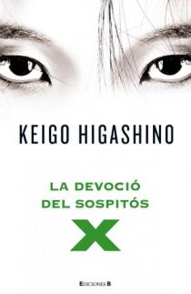 DEVOCIO DEL SOSPITOS X, LA | 9788466649148 | HIGASHIMO, KEIGO | Llibreria Online de Banyoles | Comprar llibres en català i castellà online