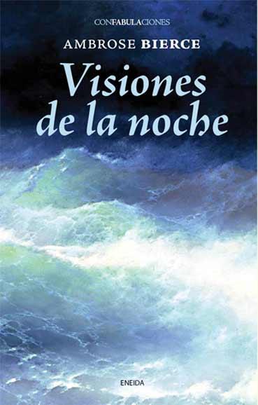 VISIONES DE LA NOCHE | 9788492491896 | BIERCE, AMBROSE | Llibreria L'Altell - Llibreria Online de Banyoles | Comprar llibres en català i castellà online - Llibreria de Girona